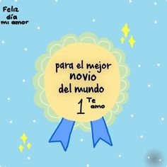 a cartoon sheep with a blue ribbon around it's neck and the words, para el mejor novice del mundo 1 te amo