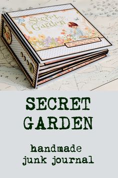 the secret garden handmade junk journal