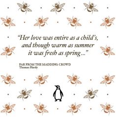 a penguin and some bees on a white background with the words, her love was entire as child's, and though warm as summer it was fresh as spring