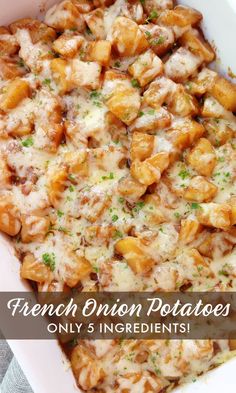 french onion potatoes in a white casserole dish with text overlay that reads, french onion potatoes only 5 ingredients