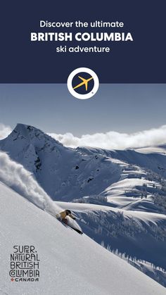 an advertisement for the british columbia ski adventure