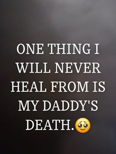 Daughter Losing Her Father Quotes, Losing A Parent Quote Father Dads, Memorial Quotes For Dad, Missing Dad Quotes From Daughter, Missing My Dad Quotes