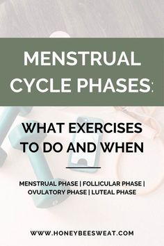 the words menstrual cycle phases, what exercises to do and when?