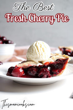 the best fresh cherry pie with ice cream on top