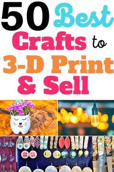 the cover of 50 best crafts to 3 - d print and sell, including earrings