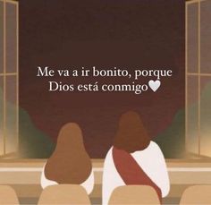 two people sitting at a table in front of a window with the words me va ar bonto, porque dios est commingo