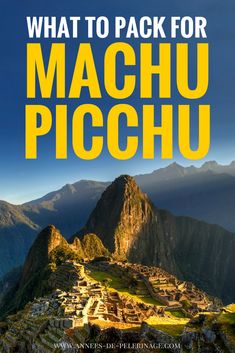 what to pack for machu picchu with text overlay that reads what to pack for machchu