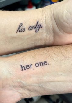 two people with matching tattoos that say his and hers only, her one on their arms