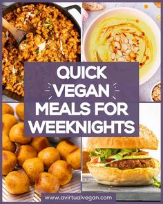 the words, quick vegan meals for weeknights are shown above pictures of different foods