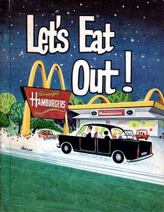 an advertisement for hamburgers with a car parked in front of it and the words let's eat out