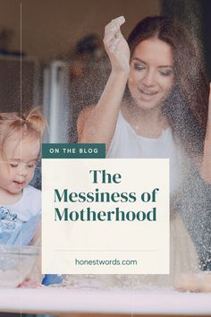 a mother and her child in front of a window with the title on the blog, the messiness of motherhood