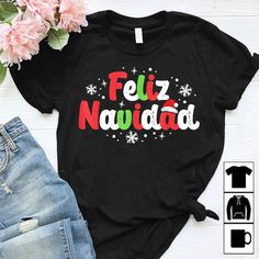 Christmas Shirt, Christmas Outfit Shirt, Christmas Gift, Feliz Navidad Matching Family T-shirt Personalized Christmas Shirts, Matching Family T Shirts, Spanish Christmas, Halloween Party Gifts, Outfit Hoodie, Christmas Party Shirts, Christmas Party Gift, Christmas Hoodie, Family Christmas Shirts