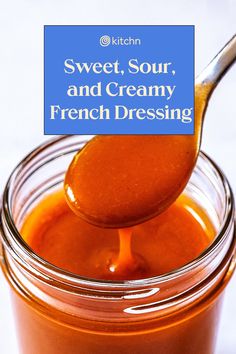 a spoon full of sweet sour and creamy french dressing with the title overlay