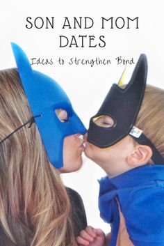 a mother kissing her son on the cheek with text overlay that reads, son and mom dates ideas to straighten bond