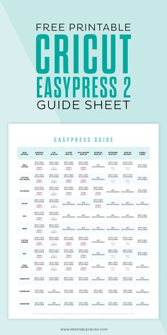 the free printable cricut easypress 2 guide sheet