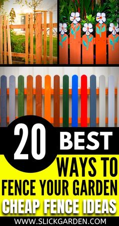 the top 20 best ways to fence your garden with cheap fence decorating ideas and tips