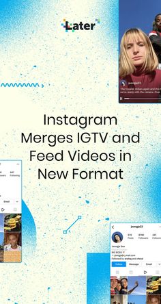 an advertisement for instagram merges igtv and feed videos in new format