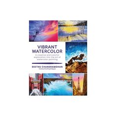 the cover of vibrant watercolor book, featuring four different pictures and text on it