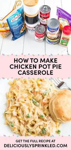 chicken pot pie casserole recipe with text overlay that reads how to make chicken pot pie casserole get the full recipe at deliciously sprinkled com