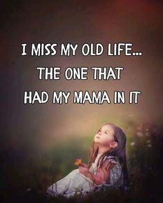 I Miss My Old Life, Miss My Mom Quotes, Love My Mom Quotes, I Love Coffe, Mom In Heaven Quotes, Miss You Mom Quotes, Mom I Miss You, Dear Mama, Mama June