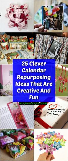 several pictures with the words 25 clever calendar repurposing ideas that are creative and fun