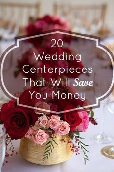 flowers in a basket with the words 20 wedding centerpieces that will save you money