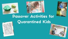 a blue background with pictures of different things and words that say passover activities for quaranned kids