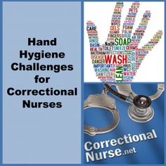 Hand Hygiene Challenges for Correctional Nurses What exciting thing can be said about washing your hands? Even before becoming nurses, we heard this admonishment as youngsters in households across the fruited plain. Our Infection Control 101 lecture started with: Hand washing is the single most important infection control principle we have. Hand Hygiene Posters, Correctional Facility, Infection Control, Hand Hygiene, Guest Blogging, Nursing Students, Hand Washing, Pet Care