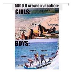 Girls vs boys for vacation Lol. I can see this very well XD Memes About Guys, Percy Jackson Fanart, Percy And Nico, Hazel Levesque, Will Solace