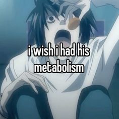 an anime character with the caption i wish i had his metabolism