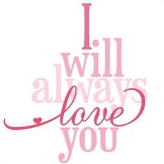 the words i will always love you in pink