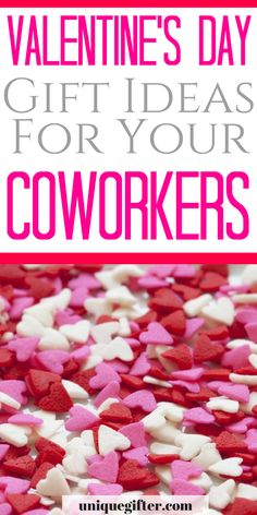 valentine's day gift ideas for your coworkers