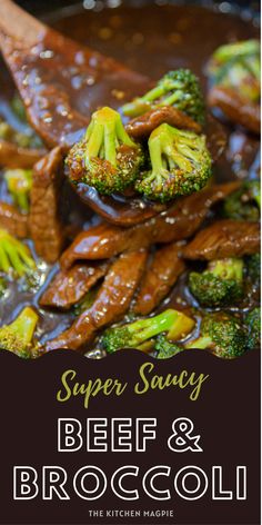 beef and broccoli stir fry in a pan with the title super saucy beef and broccoli