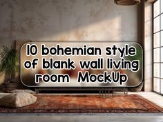 there is a sign that says 10 bohemian style of bank wall living room mockup