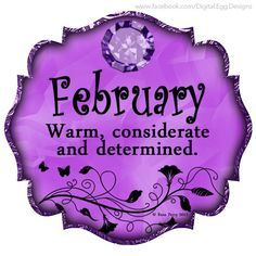 a purple sign that says, february warm, consideerate and determined with a diamond in the center