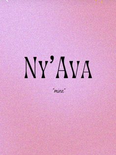 the words ny'ava are written in black on a pink background