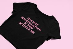 It's Not Manipulation Crop Top | Funny Crop Top | Y2K Clothing | Trendy Top | Graphic Shirt | Cute Gift | Funny Baby Tee | 2000's Tee Comfy Top to Lounge in! Actual item may be lighter/darker than pictured. M A T E R I A L S - 100% RING SPUN COTTON - Relaxed Fit - Shoulder Taping S I Z I N G - Size chart is available on our listing photos. S H I P P I N G  &  P R O D U C T I O N  T I M E - Production Time is 2-3 Business Days. (May be delayed during the Holiday Season) - Shipping Time is 2-5 Bus 2000s Clothing, Clothing Y2k, Flowy Crop Top, Slim Fit Crop Top