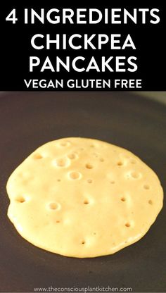 the ingredients for chicken pancakes are being cooked in a skillet with text overlay that reads, 4 ingredients chickpea pancakes vegan gluten free