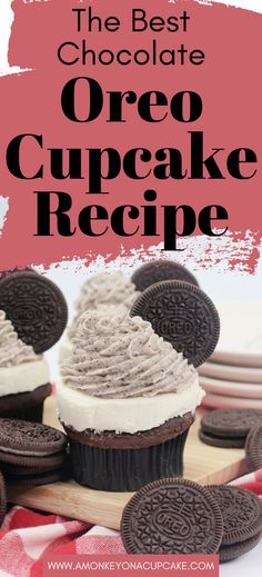 the best chocolate oreo cupcake recipe