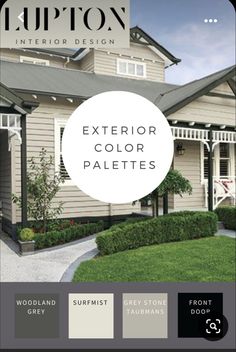 the exterior color palettes for this house