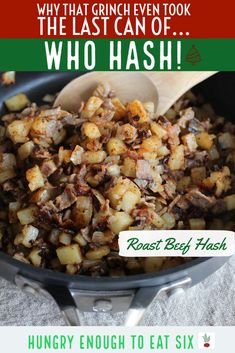 the recipe for roast beef hash browns in a skillet with text overlay that reads, why that crunch even took the last can't