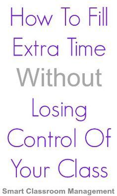 the text how to fill extra time without losing control of your class on a white background