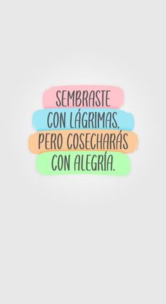 the words are written in different colors and font on a sticker that says, sembrase con lagrimas per cosecharas con alegraas con