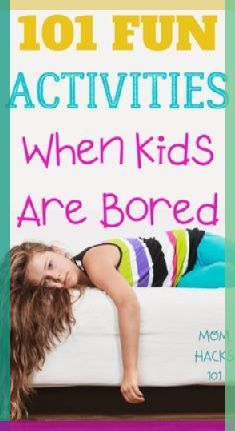 the cover of 101 fun activities when kids are bored