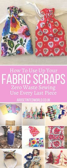 the cover of how to use fabric scraps zero waste sewing uses every last piece