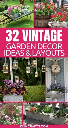 several pictures with flowers in them and the words 32 vintage garden decor ideas and layouts