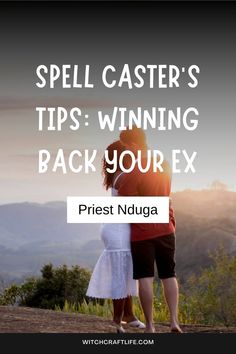 two people embracing each other with the words spell casteer's tips winning back your ex