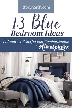 a bedroom with blue and white bedding in the background, text reads 13 blue bedroom ideas to include a peaceful and comfy atmosphere