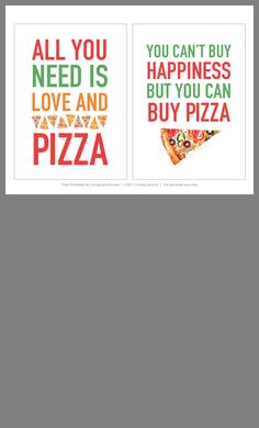 two posters that say you can't buy happiness but you can buy pizza and all you