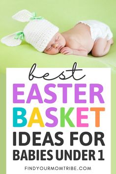 a baby sleeping on top of a green blanket with the words best easter basket ideas for babies under 1